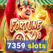 7359 slots